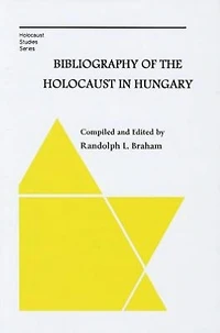 Bibliography of the Holocaust in Hungary