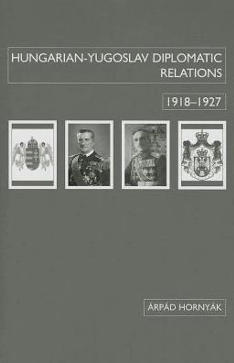 Hungarian-Yugoslav Relations, 1918-1927