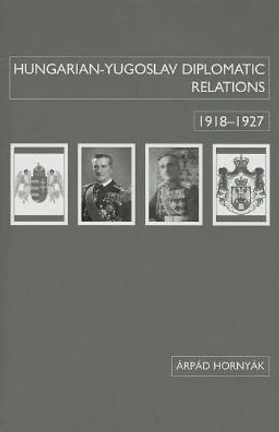 Hungarian-Yugoslav Relations, 1918-1927