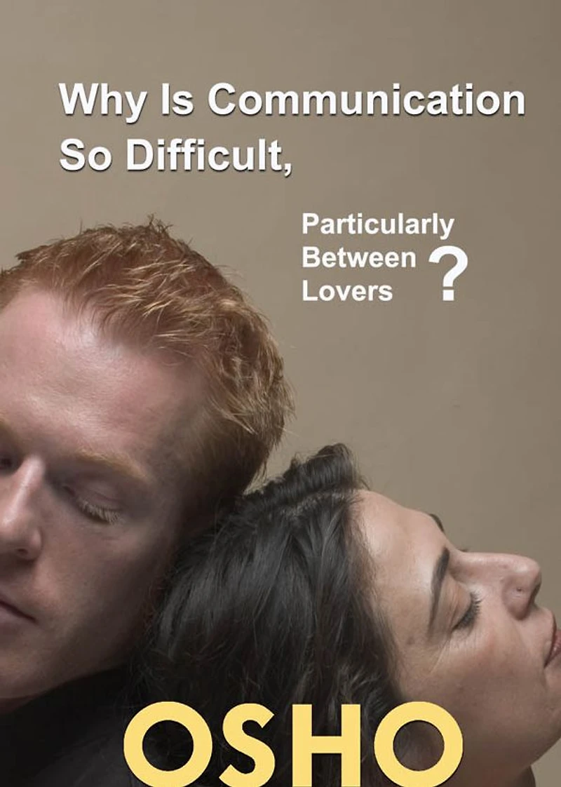 Why Is Communication So Difficult?: Particularly Between Lovers