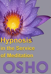 Hypnosis the Service of Meditation