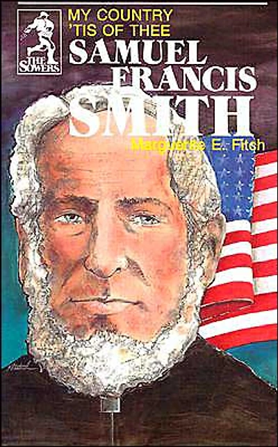 Samuel Francis Smith: My Country 'tis of Thee