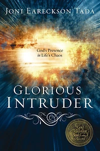 Glorious Intruder: God's Presence Life's Chaos