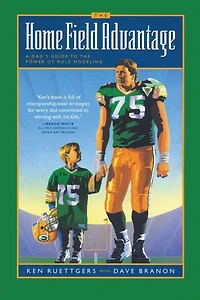 The Home Field Advantage: A Dad's Guide to the Power of Role Modeling