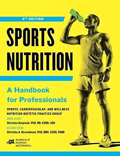Sports Nutrition: A Handbook for Professionals, Sixth Edition
