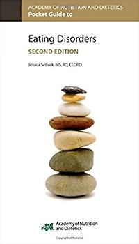 Academy of Nutrition and Dietetics Pocket Guide to Eating Disorders, 2nd Ed.
