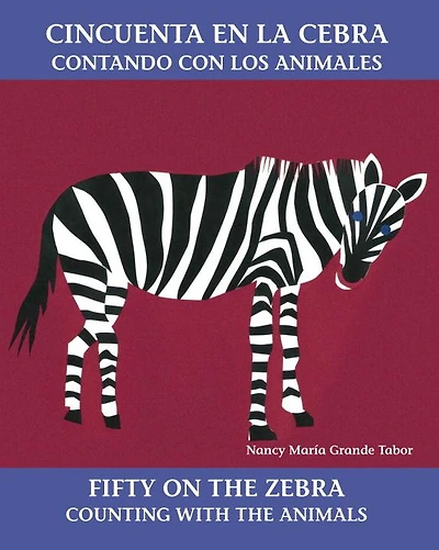 Cincuenta en la cebra / Fifty On the Zebra (Spanish Bilingual Edition): Contando con los animales