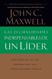 Las 21 cualidades indispensables de un líder