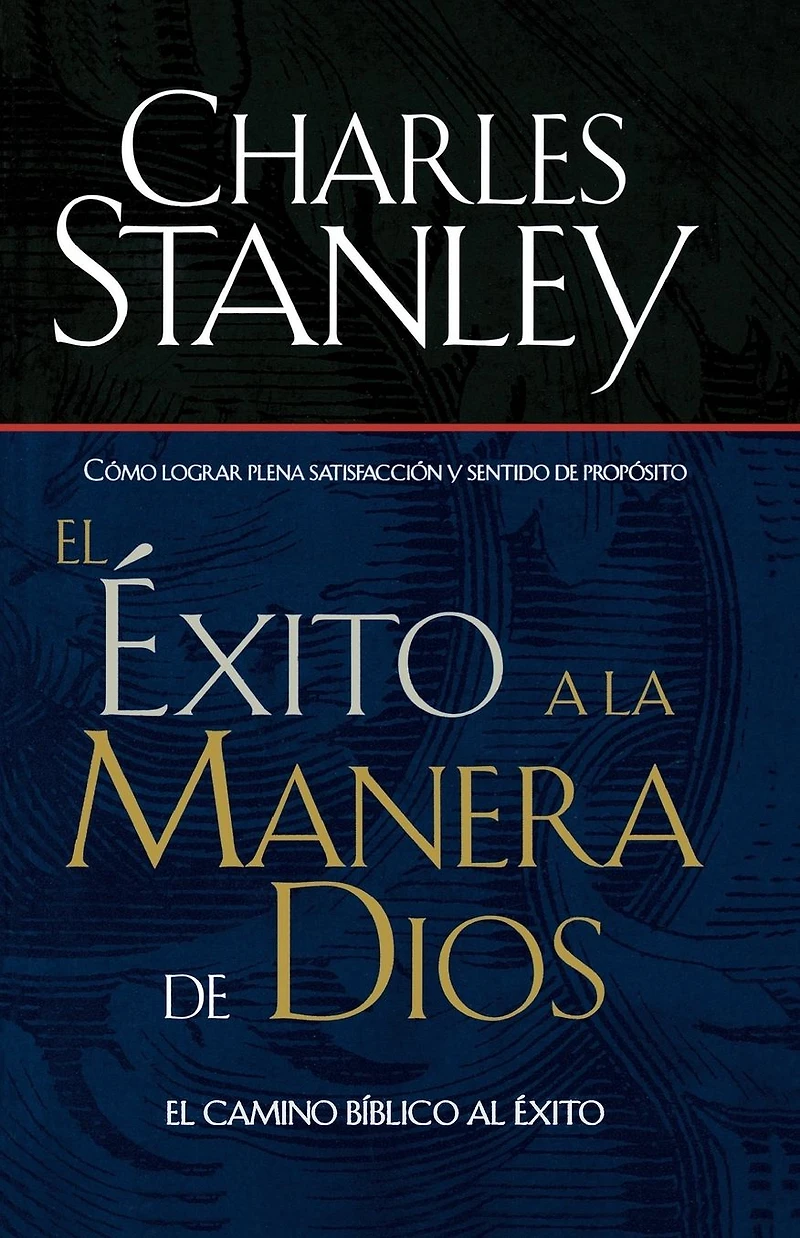 El éxito a la manera de Dios: camino bíblico bendición