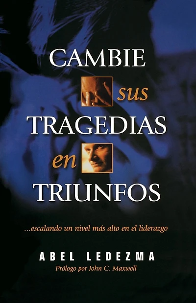 Cambie sus tragedias en triunfos: Escalando un nivel más alto en el liderazgo