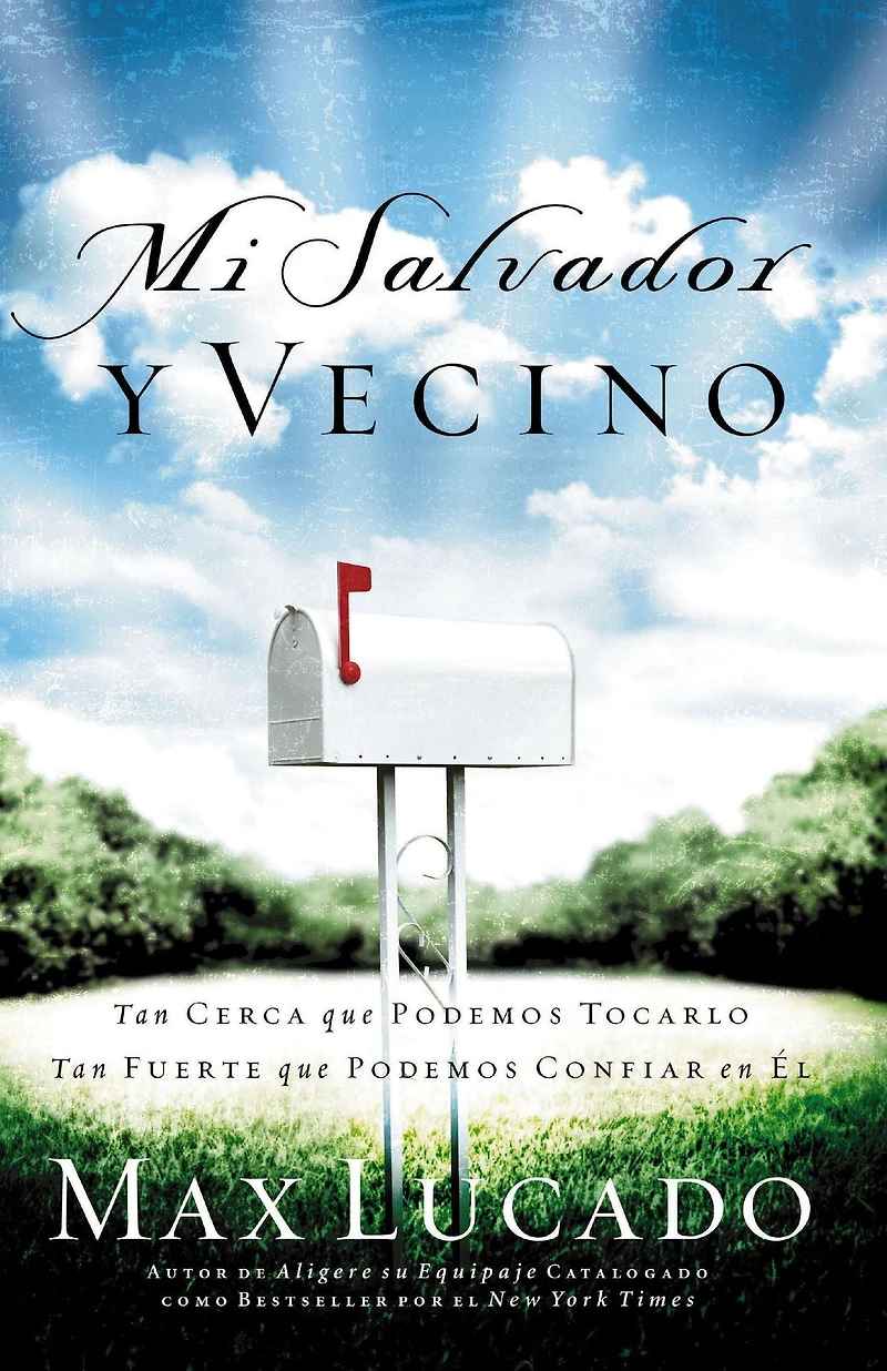 Mi salvador y vecino: Tan cerca que podemos tocarlo, tan fuerte que podemos confiar en Él