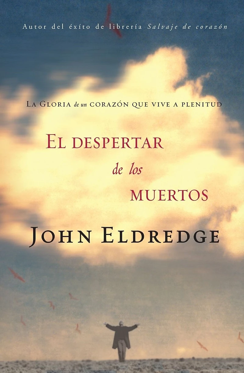 El despertar de los muertos: La gloria un corazón que vive a plenitud