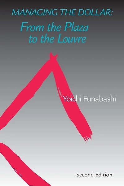 Managing the Dollar: From the Plaza to the Louvre