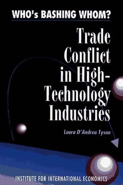 Who's Bashing Whom?: Trade Conflict in High Technology Industries