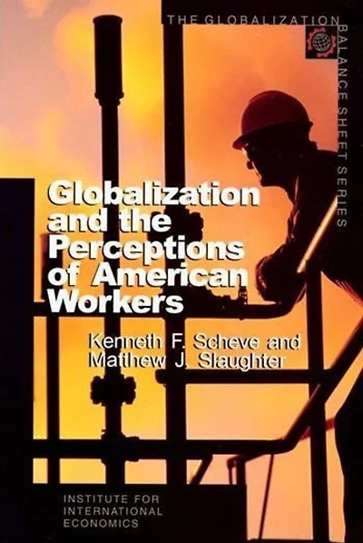 Globalization and the Perceptions of American Workers