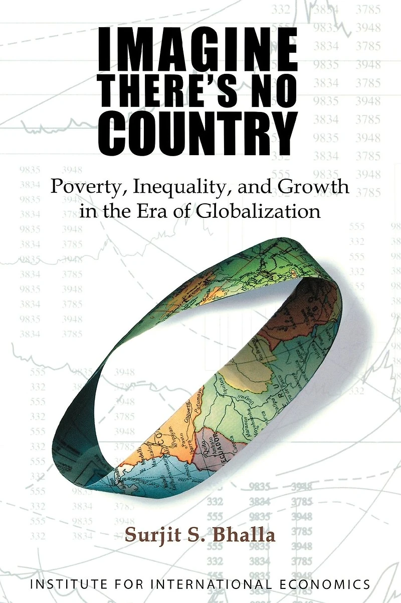 Imagine There's No Country: Poverty, Inequality, and Growth the Era of Globalization