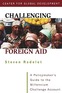 Challenging Foreign Aid: A Policymaker's Guide to the Millennium Challenge Account