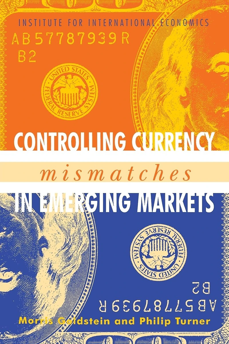 Controlling Currency Mismatches Emerging Markets