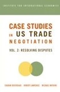 Case Studies US Trade Negotiation: Resolving Disputes