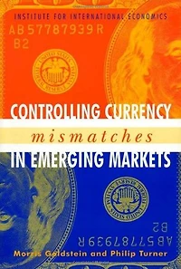 Controlling Currency Mismatches Emerging Markets