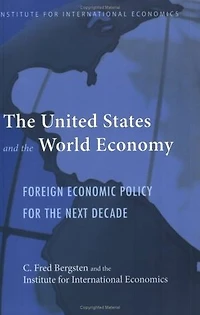 the United States and World Economy: Foreign Economic Policy for Next Decade