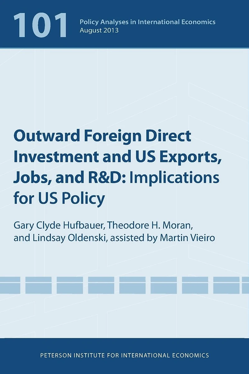 Outward Foreign Direct Investment and US Exports, Jobs, R&D: Implications for Policy