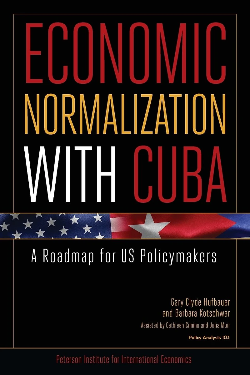 Economic Normalization with Cuba: A Roadmap for US Policymakers