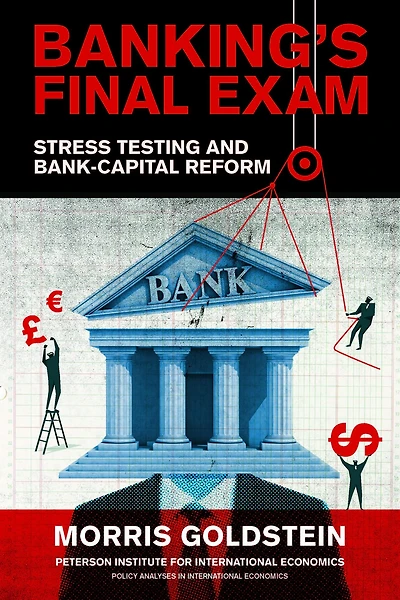 Banking's Final Exam: Stress Testing and Bank-Capital Reform
