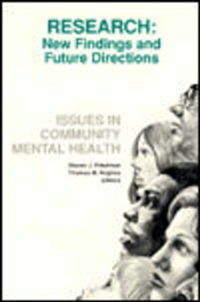 Issues in Community Mental Health: Research - New Findings and Future Directions (Issues in Community Mental Health)