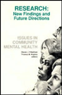 Issues in Community Mental Health: Research - New Findings and Future Directions (Issues in Community Mental Health)