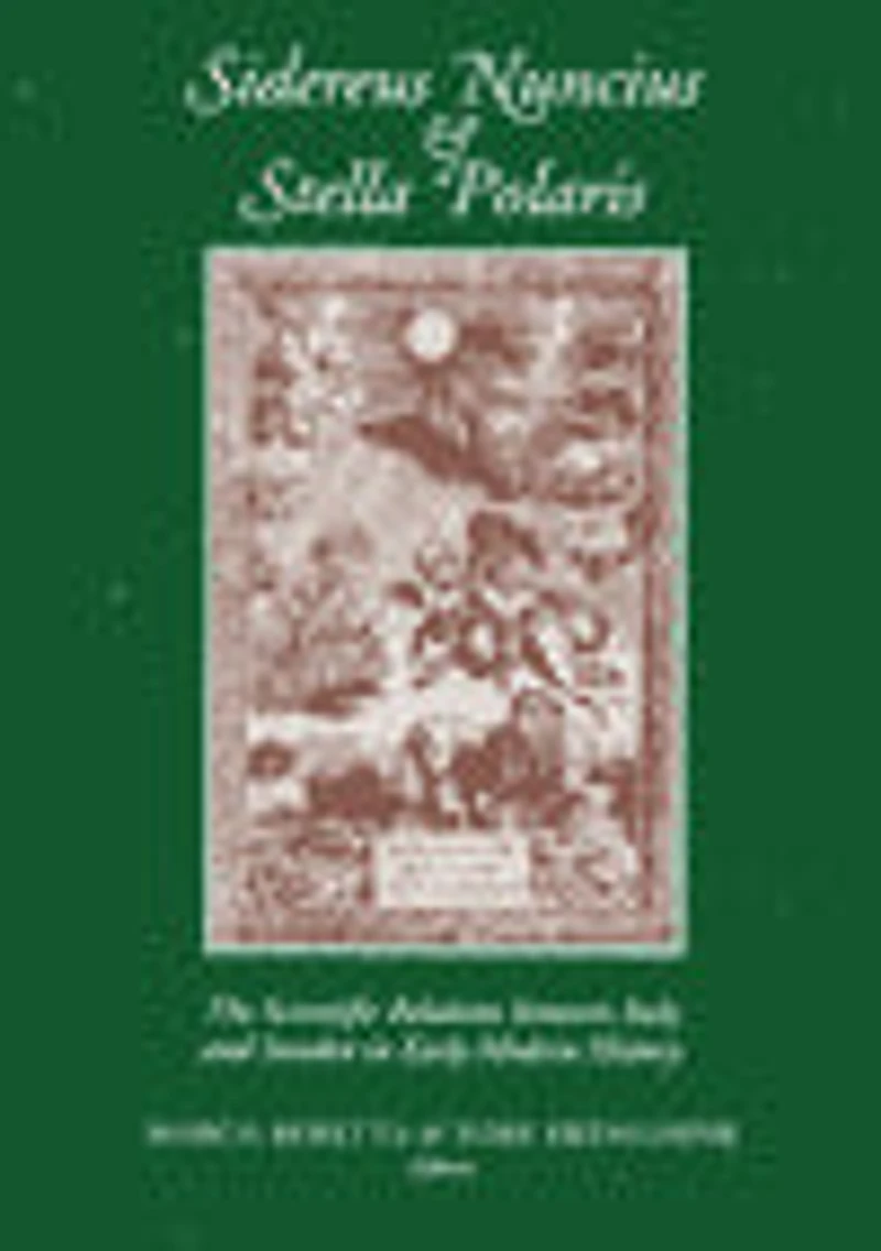 Sidereus Nuncius and Stella Polaris: The Scientific Relations between Italy and Sweden in Early Modern History