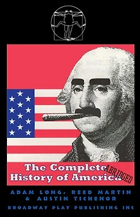 The Complete History Of America (abridged)