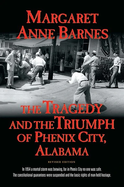 The Tragedy and the Triumph of Phenix City Alabama
