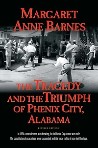 The Tragedy and the Triumph of Phenix City Alabama