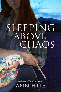 Sleeping Above Chaos: A Black Mountain Novel