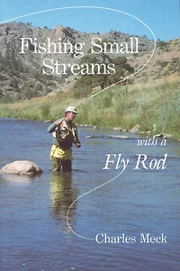 Fishing Small Streams with a Fly-Rod