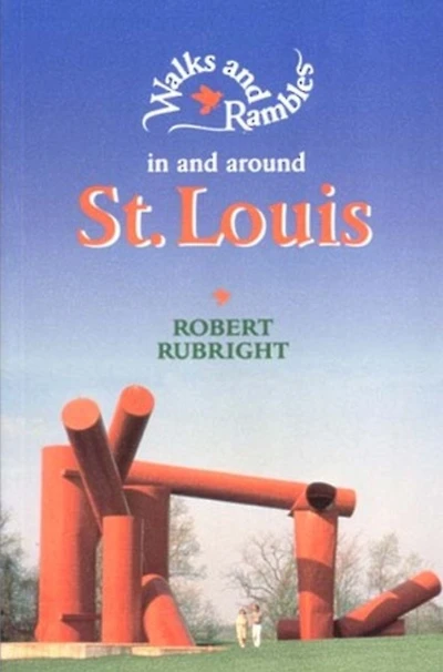 Walks and Rambles in and around St. Louis