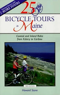25 Bicycle Tours in Maine: Coastal and Inland Rides from Kittery to Caribou