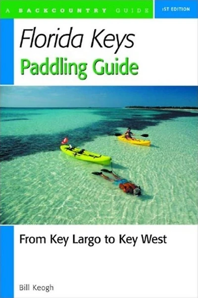 Florida Keys Paddling Guide: From Key Largo to Key West