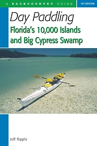 Day Paddling Florida's 10,000 Islands and Big Cypress Swamp