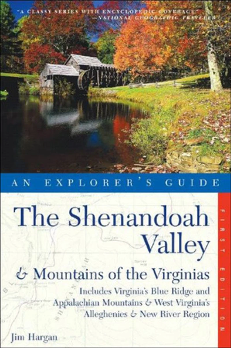 Explorer's Guide the Shenandoah Valley & Mountains of Virginias: Includes Virginia's Blue Ridge and Appalachian West Alleghenies New River Region