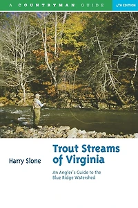 Trout Streams of Virginia: An Angler's Guide to the Blue Ridge Watershed