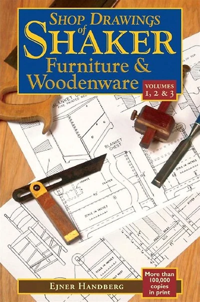Shop Drawings of Shaker Furniture & Woodenware (Vols, 1, 2 & 3)