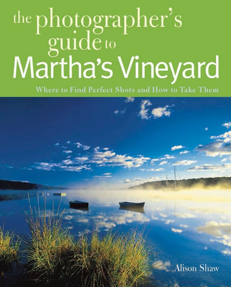 Photographing Martha's Vineyard: Where to Find Perfect Shots and How Take Them