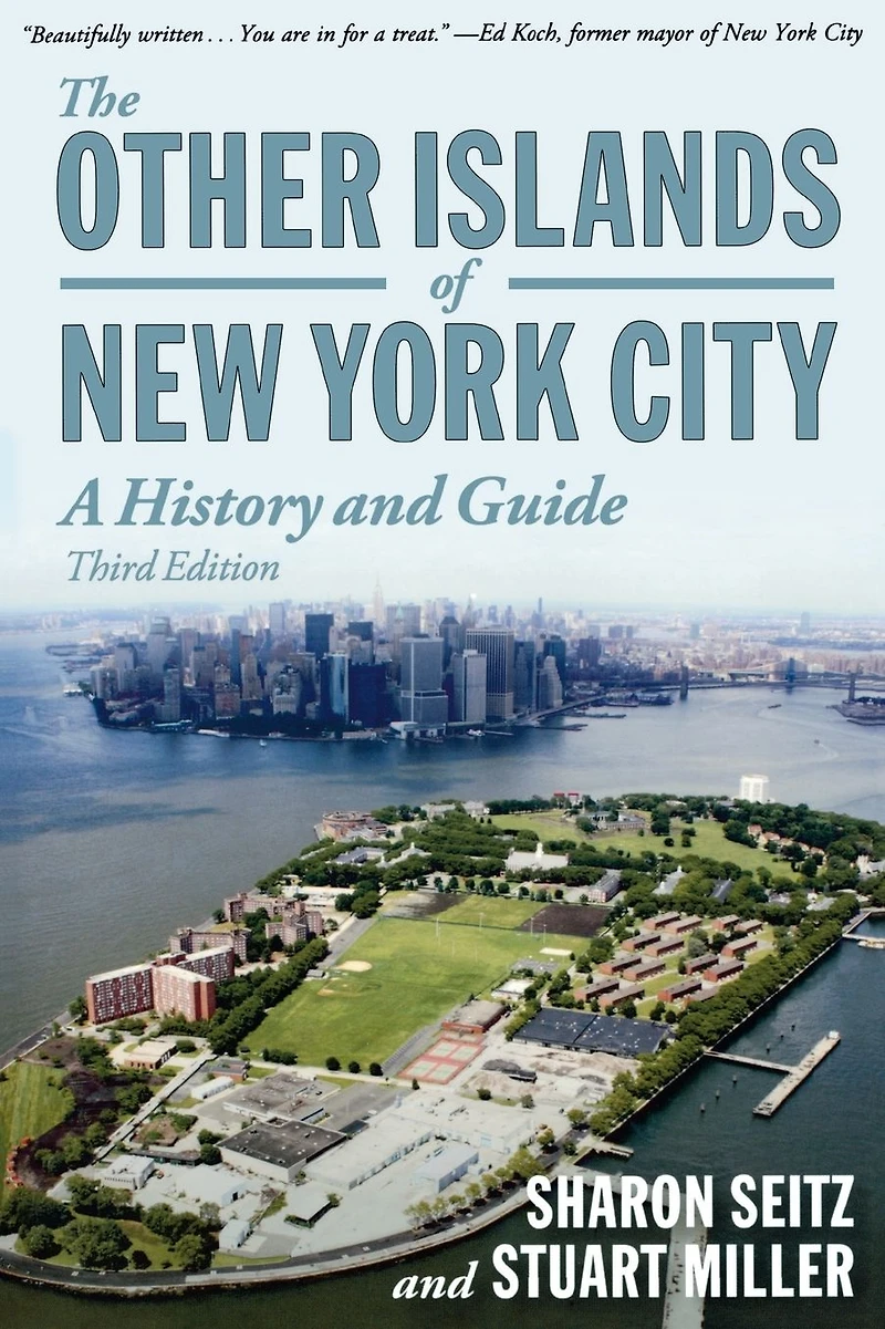 The Other Islands of New York City: A History and Guide