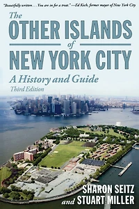 The Other Islands of New York City: A History and Guide