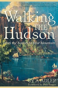 Walking the Hudson: From Battery to Bear Mountain
