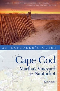 Explorer's Guide Cape Cod, Martha's Vineyard & Nantucket