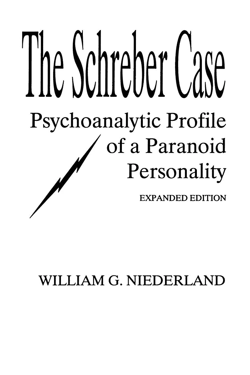 The Schreber Case: Psychoanalytic Profile of A Paranoid Personality