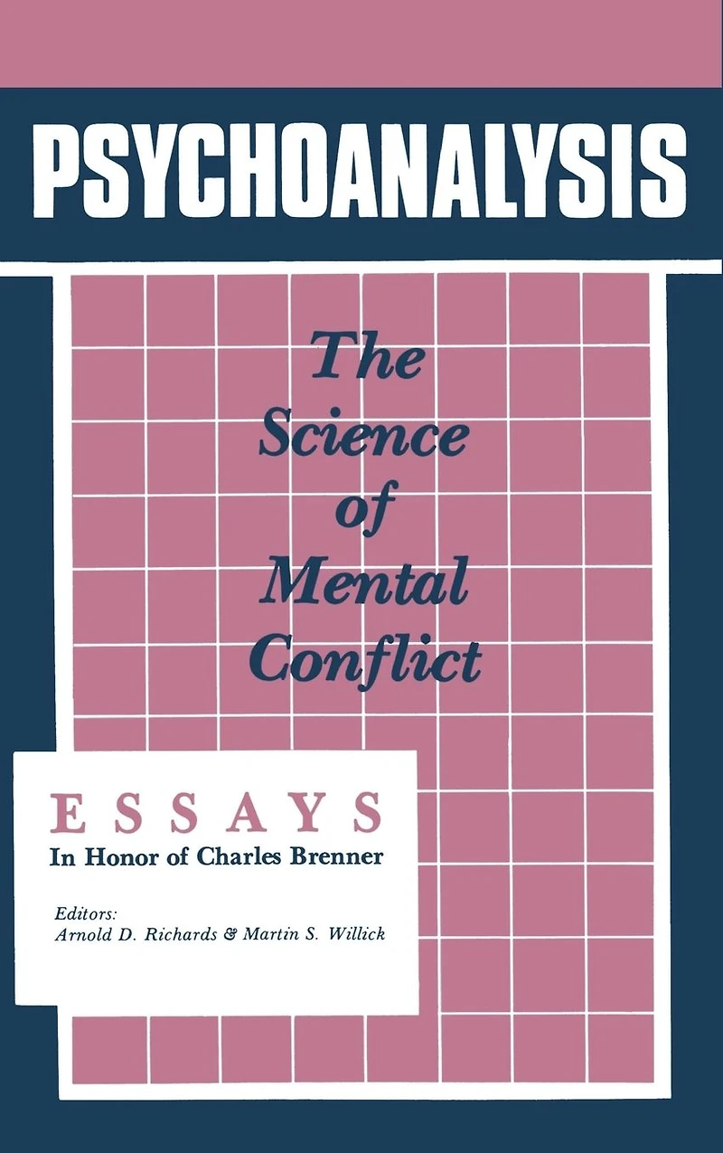 Psychoanalysis: The Science of Mental Conflict